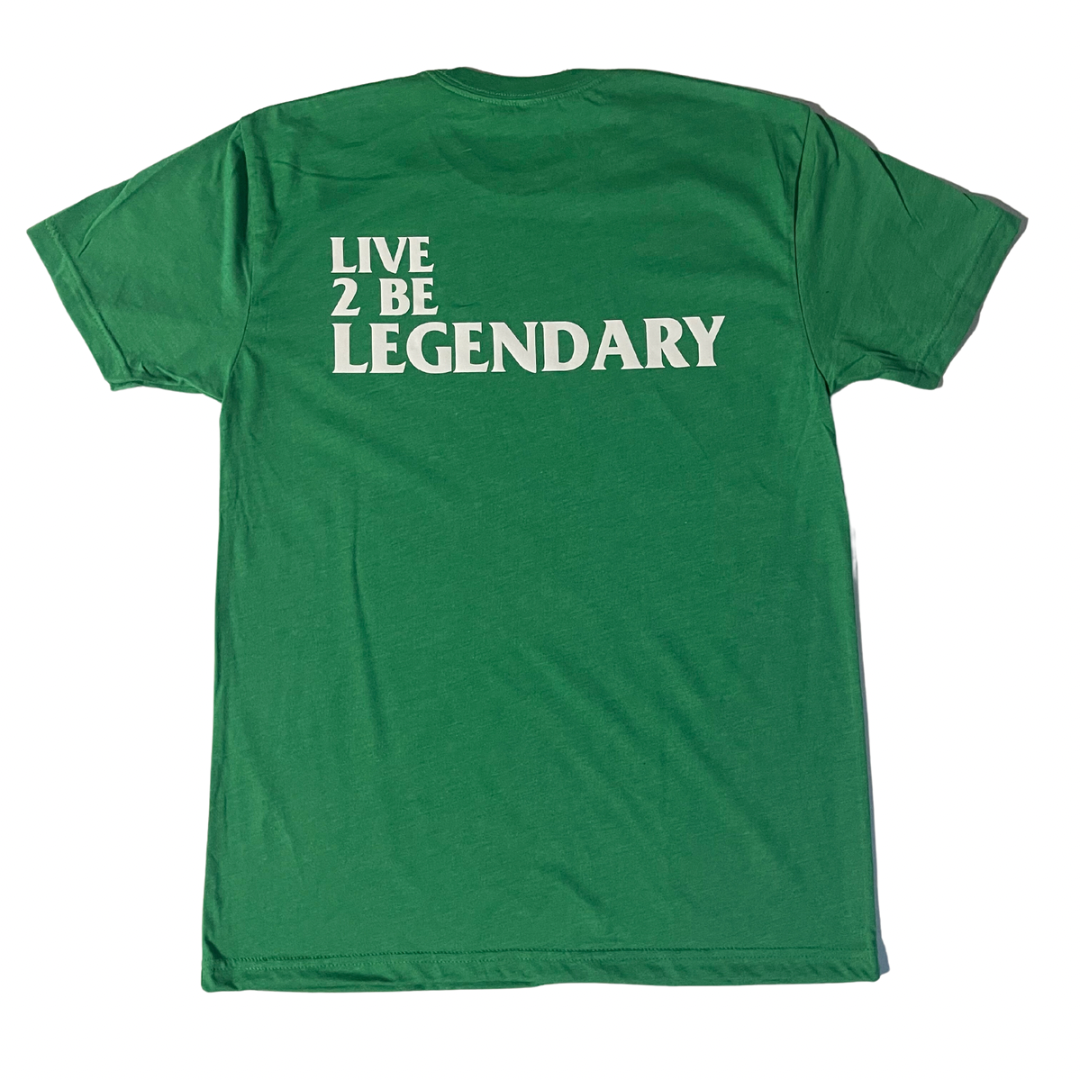 LIVE 2 BE LEGENDARY T-shirt (Kelly Green)