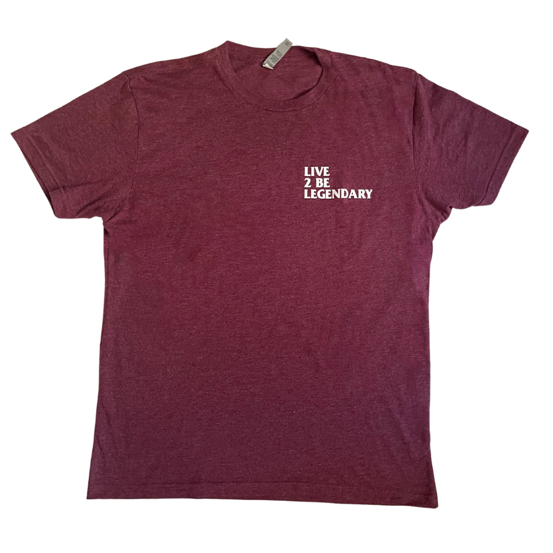 LIVE 2 BE LEGENDARY T-shirt (Maroon)