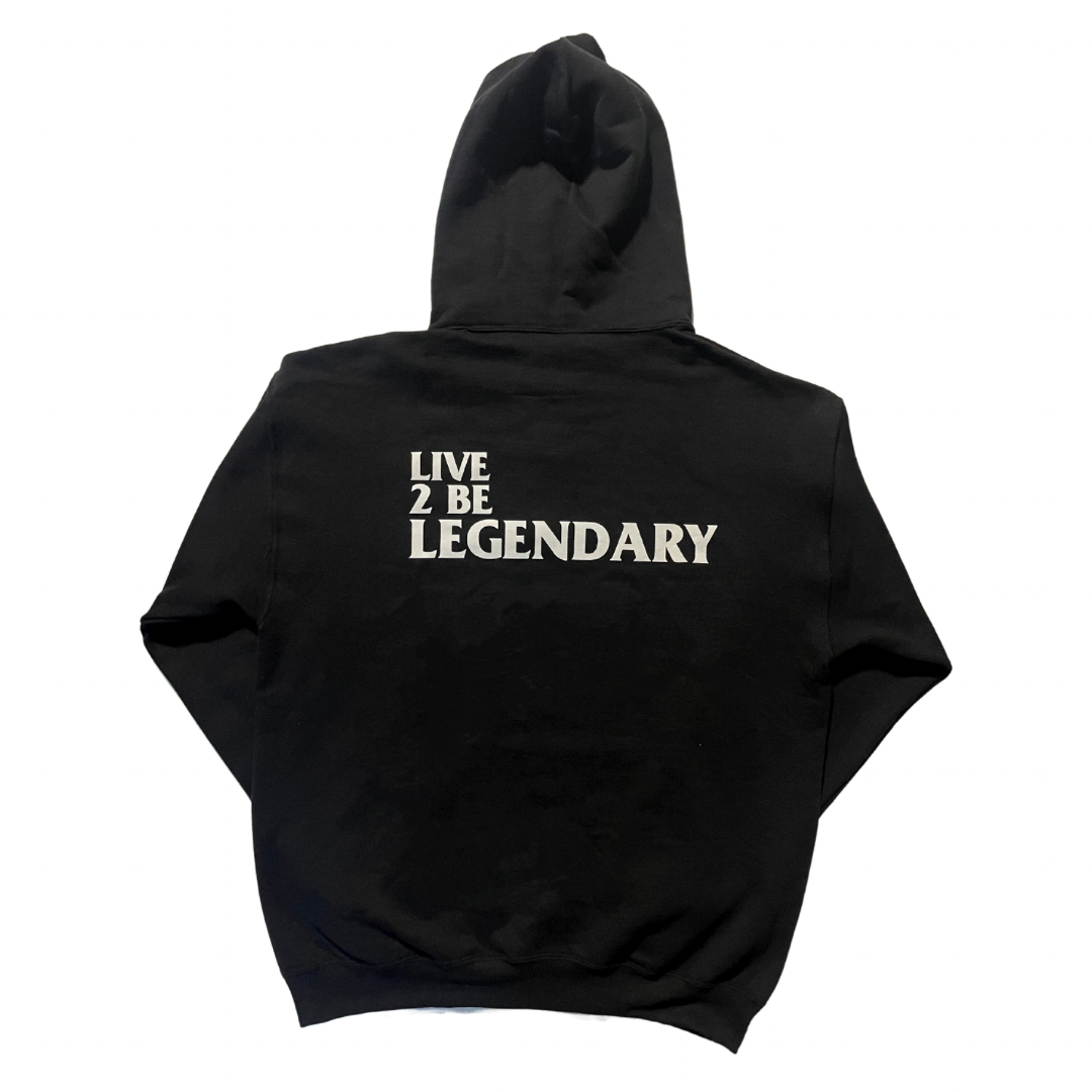 LIVE 2 BE LEGENDARY Hooded Sweatshirt (Black)